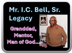 I.C. Bell, Sr. My Mentor